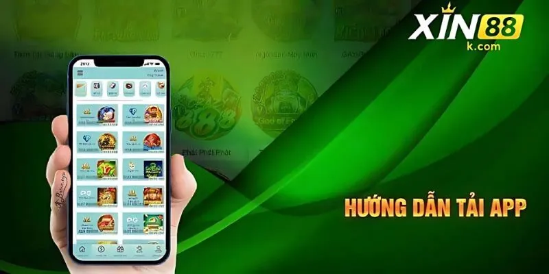 Các bước tải và cài đặt app XIN88